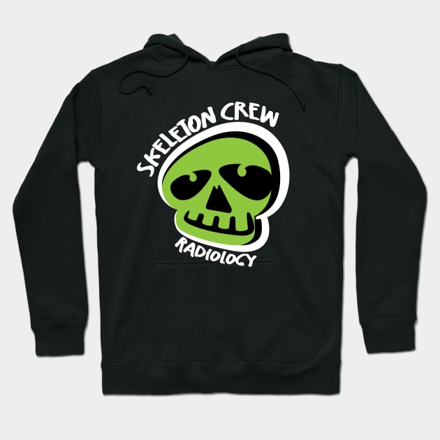 Radiology Skeleton Crew Hoodie by LaughingCoyote